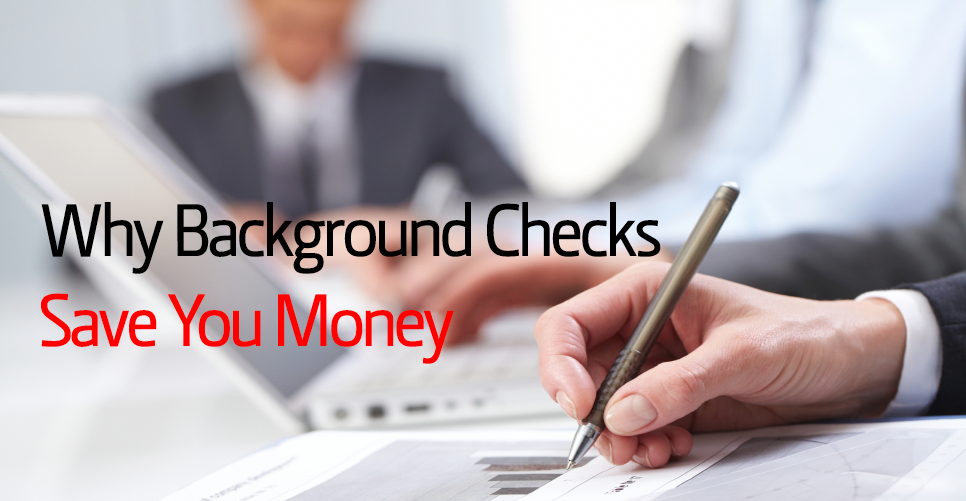 Why_Background_Checks_Save_You_Money