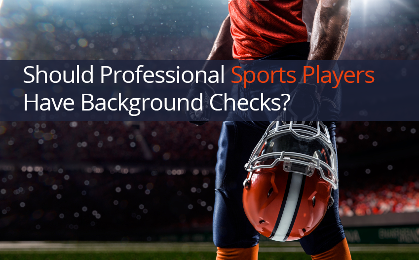 Should_Professional_Sports_Players_Have_Background_Checks